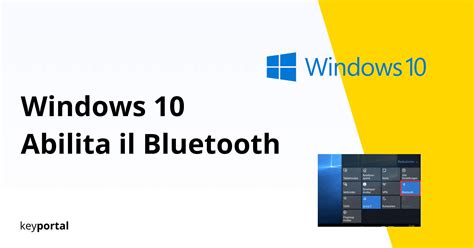 Opzione per abilitare il bluetooth windows 10 è scomparsa